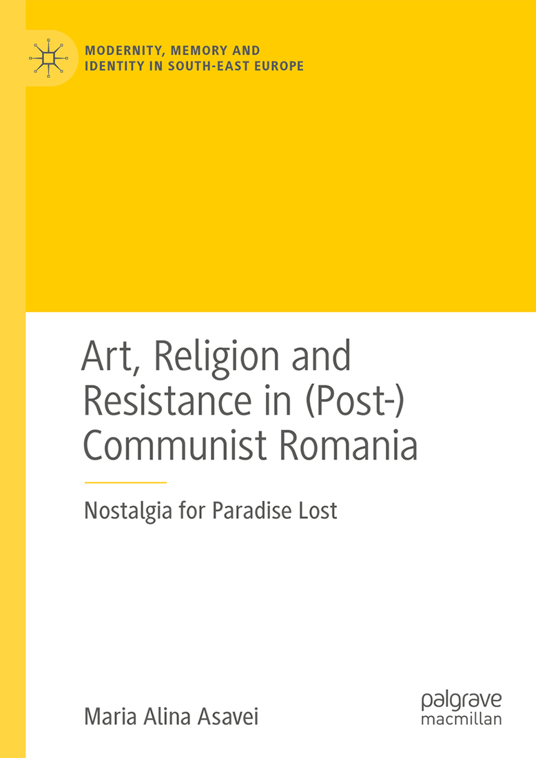 Cover of Art, Religion and Resistance in (post-) Communist Romania