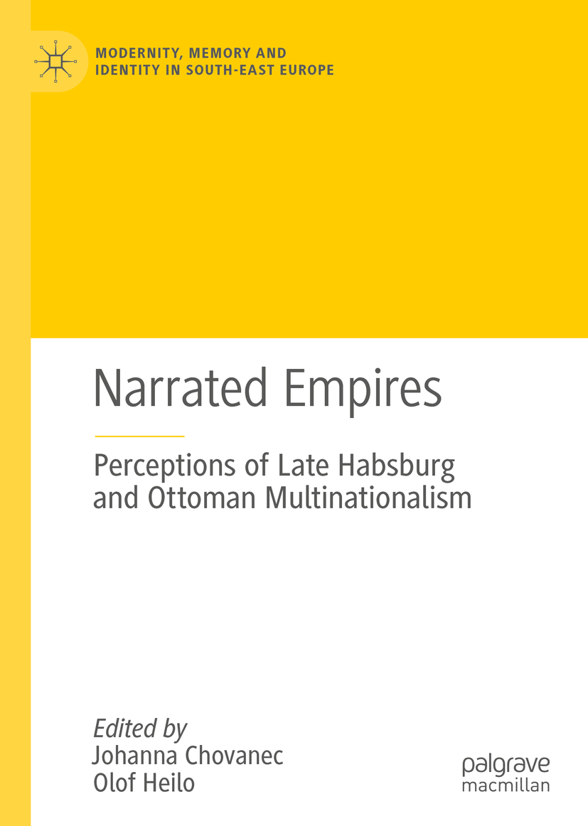 Cover of Narrated Empires: Perceptions of Late Habsburg and Ottoman Multinationalism